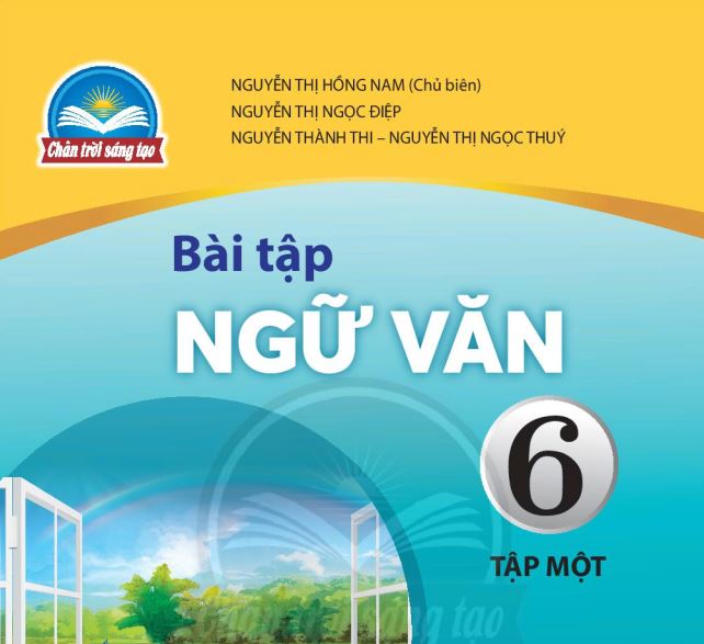 SÁCH BÀI TẬP NGỮ VĂN 6 TẬP 1 CHÂN TRỜI SÁNG TẠO_Miễn phí